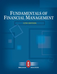 Fundamentals of Financial Management, 12th edition