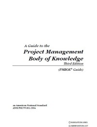 A Guide to the Project Management Body of Knowledge, Third Edition