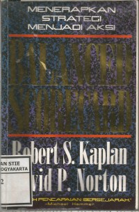 Balanced Scorecard (Alat Manajemen Kontemporer untuk Pelipatganda Kinerja Keuangan Perusahaan)
