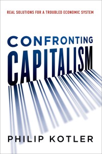 Confronting Capitalism : Real Solutions For A Troubled Economic System