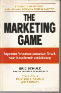 Strategi dan kiat-kiat perusahaan pemimpin pemasaran : Top The Marketing Game,  bagaimana perusahaan-perusahaan terbaik kelas dunia bermain untuk menang