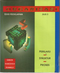 ORGANISASI: PERILAKU, STRUKTUR, PROSES JILID 2 EDISI 8