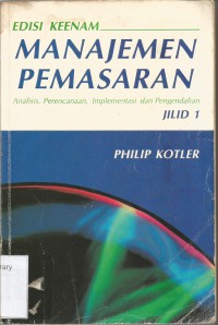 MANAJEMEN PEMASARAN EDISI 6 JILID 1