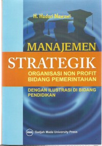 MANAJEMEN STRATEGIK: organisasi non profit bidang pemerintahan dengan ilustrasi di bidang pendidikan
