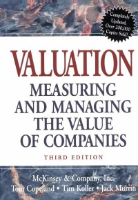 Valuation Measuring and Managing the Value of Companies, Third Edition