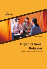 Organizational Behavior An Evidence-Based Approach Twelfth Edition