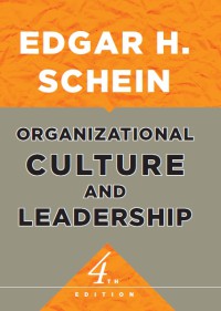 Organizational Culture and Leadership, Fourth Edition