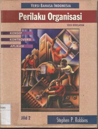 Perilaku Organisasi (Konsep, Kontroversi, Aplikasi) Jilid 2 Edisi 8