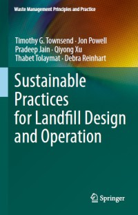 Sustainable Practices for Landfi ll Design and Operation