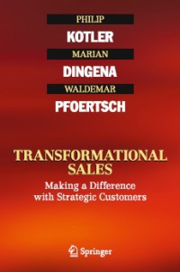 Transformational Sales : Making a Difference with Strategic Customers