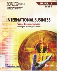 INTERNATIONAL BUSINESS Tantangan Persaingan Global Buku 1 Edisi 9