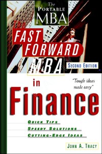 The Fast Forward MBA in Finance, SECOND EDITION