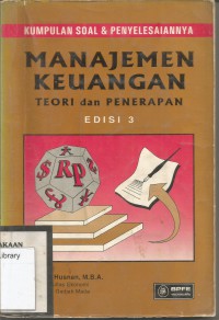 KUMPULAN SOAL DAN PENYELESAIANNYA: MANAJEMEN KEUANGAN:teori dan penerapan  EDISI 3