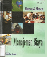 MANAJEMEN BIAYA: Akuntansi & Pengendalian BUKU 2=cost management : accounting and control