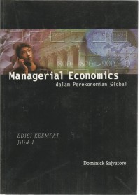 Managerial Economics dalam Perekonomian Global Edisi 4 Jilid 1